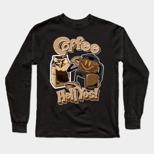 Coffee? Hell Yes! CoffeeMan Salute. Long Sleeve T-Shirt